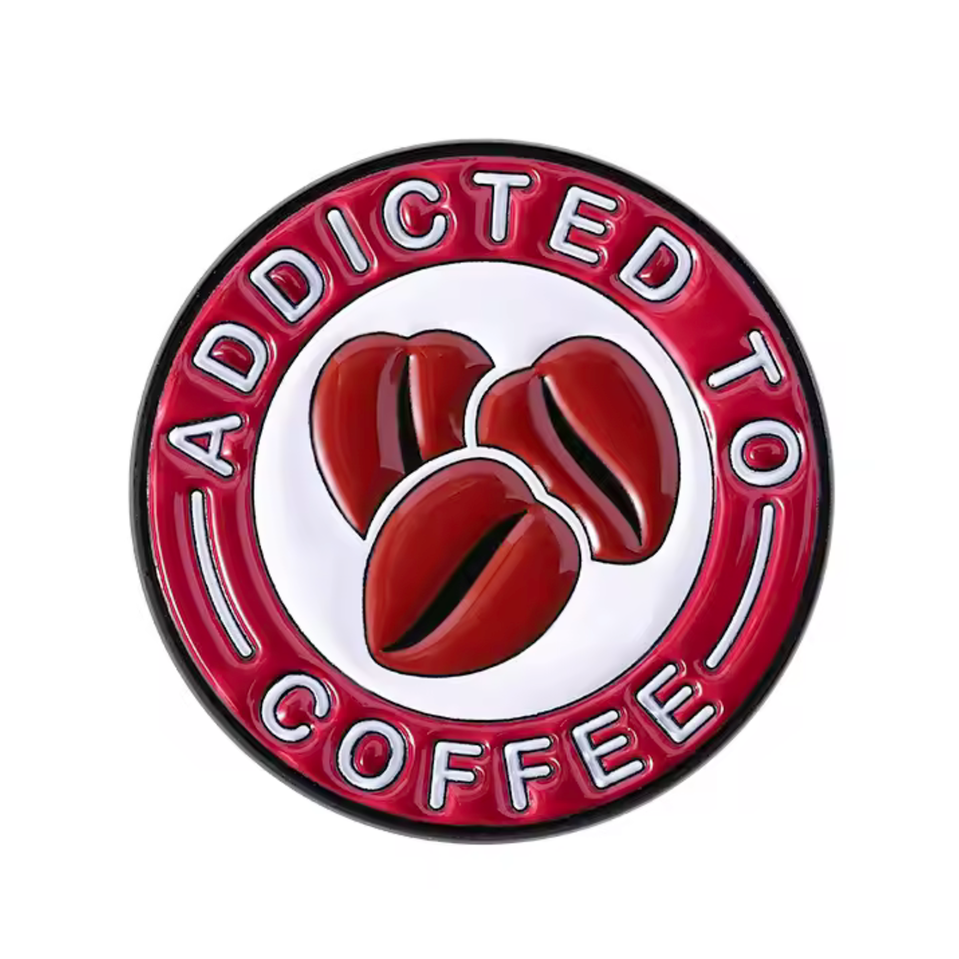 Addicted To Coffee Beans Pin Badge