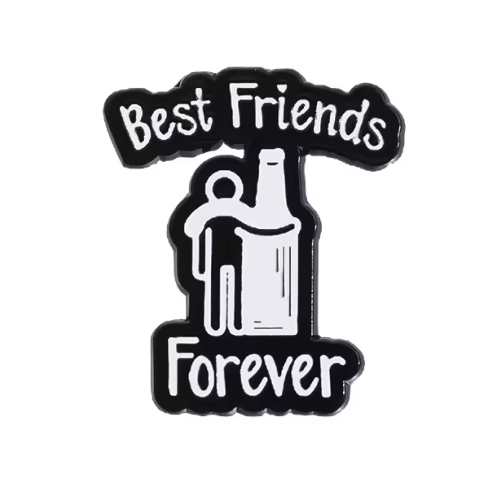 Best Friends Forever Alcohol Pin Badge
