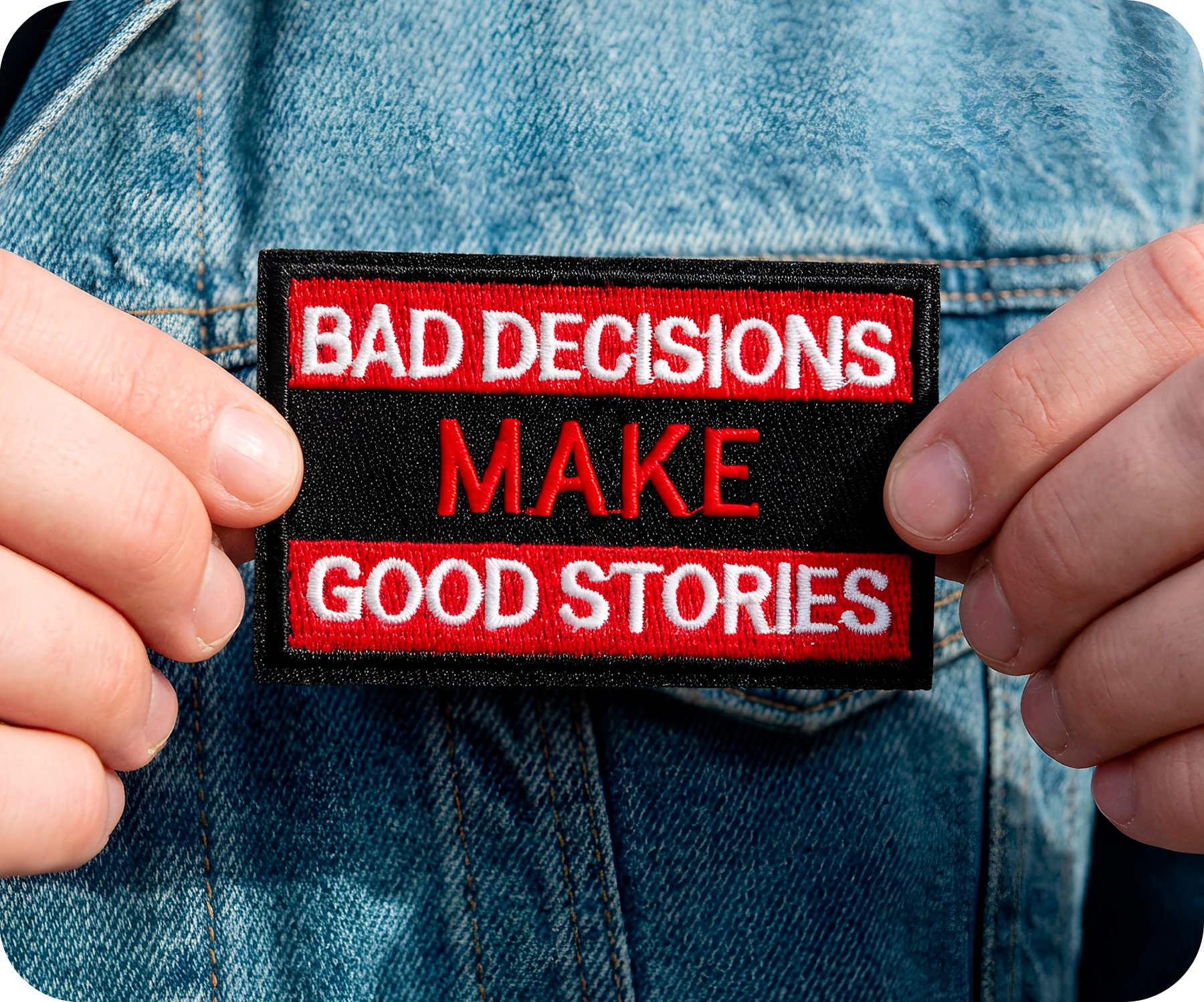 Bad Decisions Make For Good Stories Iron On Patch (7.8 x 5cm)
