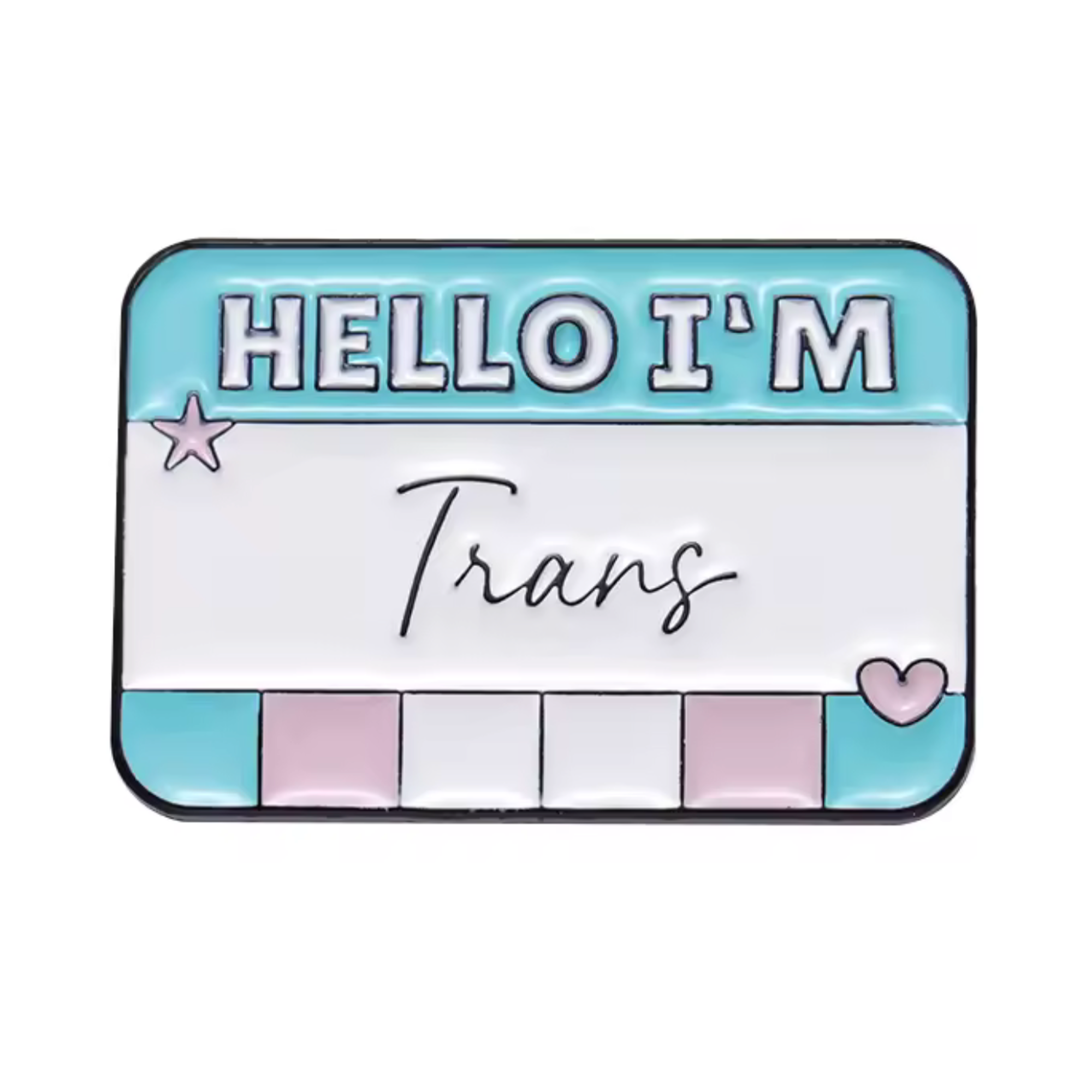 Hello I'm Trans Pin Badge