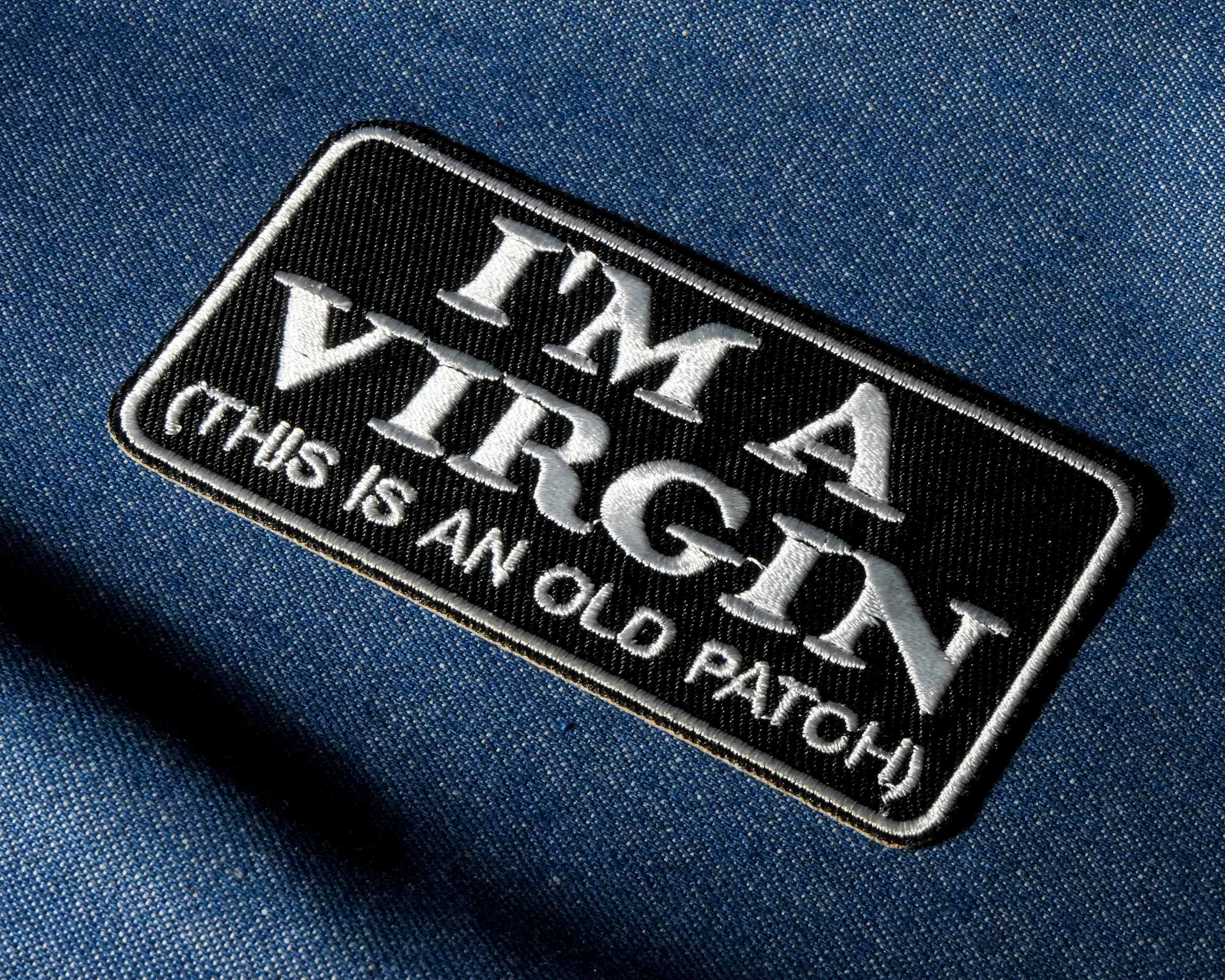 I'm A Virgin This Patch Is Old Patch Iron On (10 x 5cm)