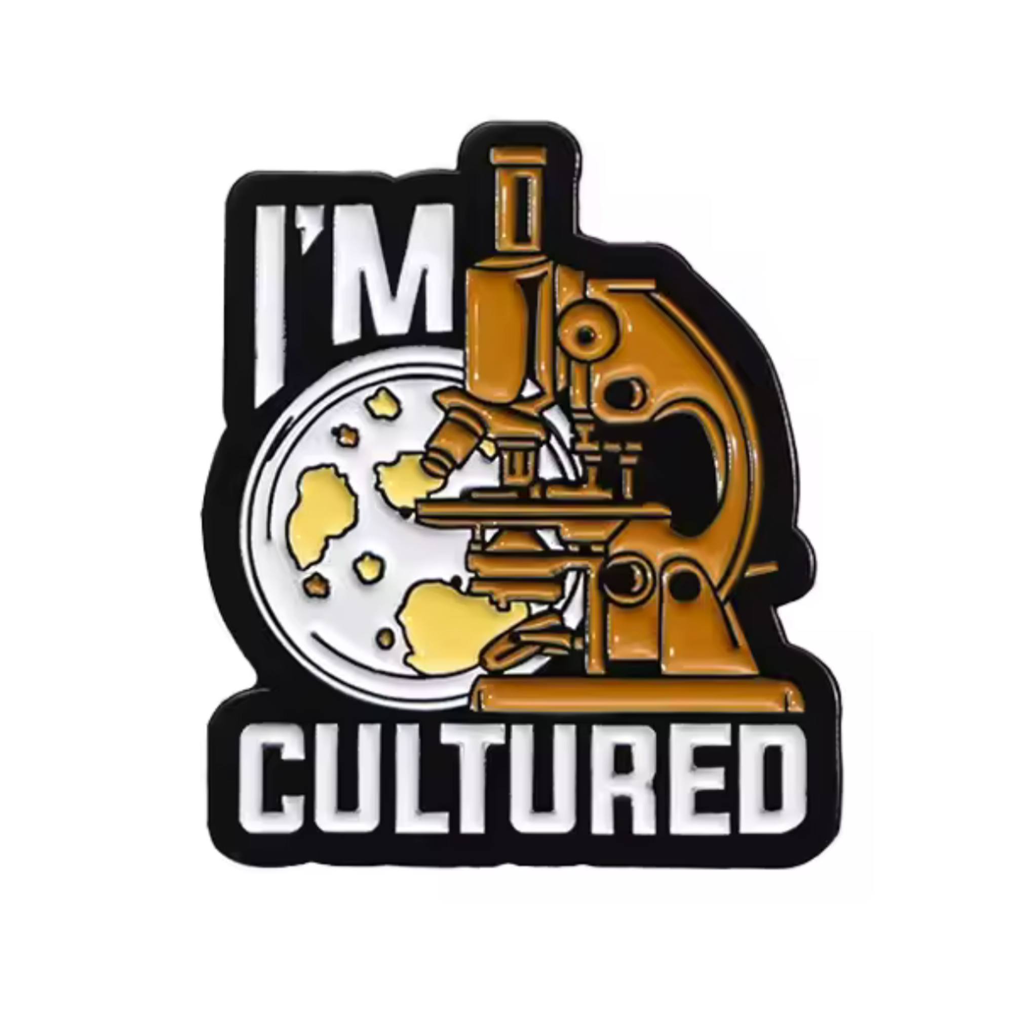I'm Cultured Biology Science Student Pin Badge