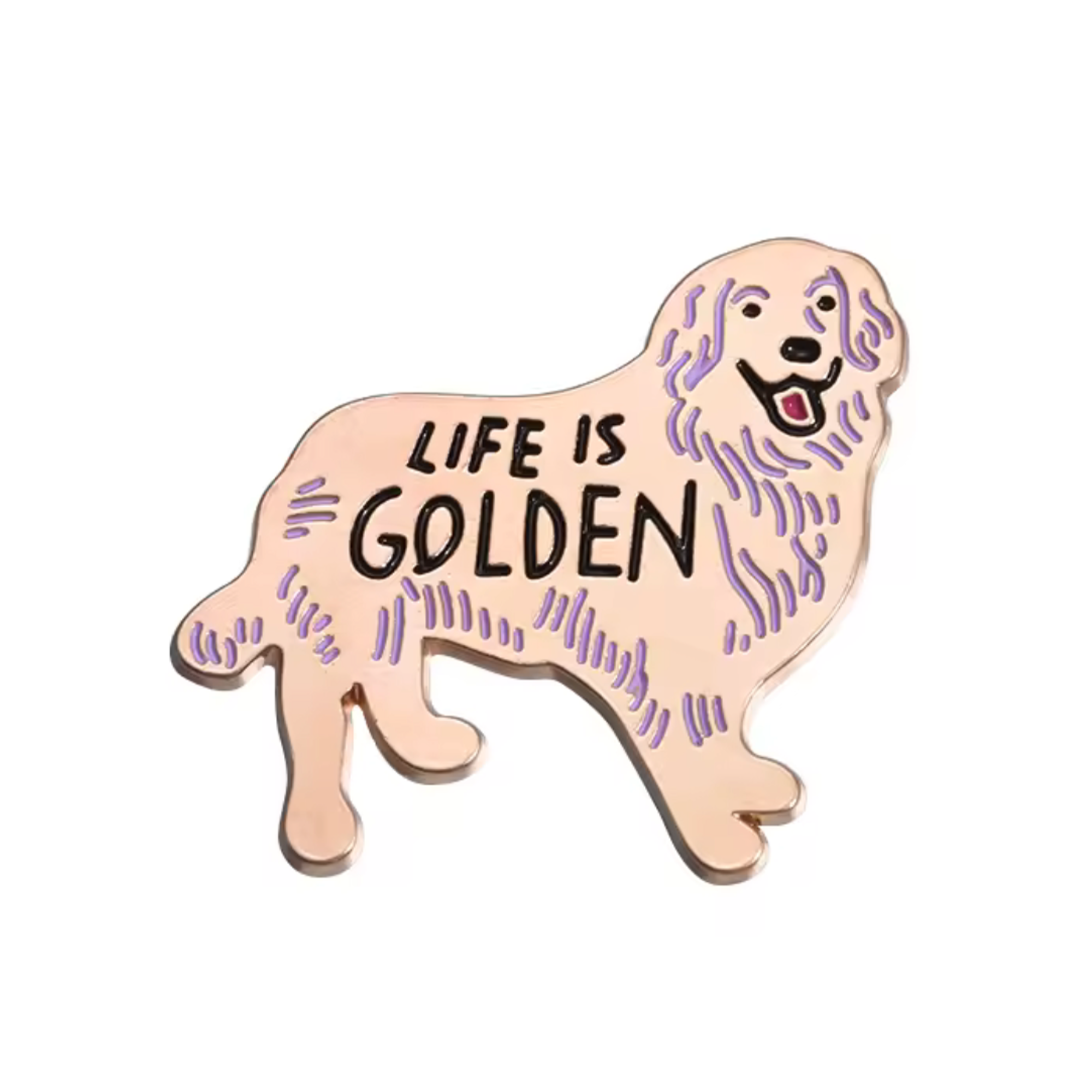 Life Is Golden Pin Badge