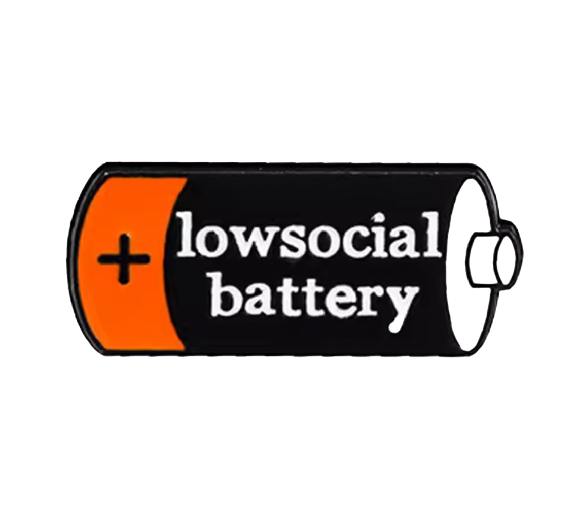 Low Social Battery Pin Badge