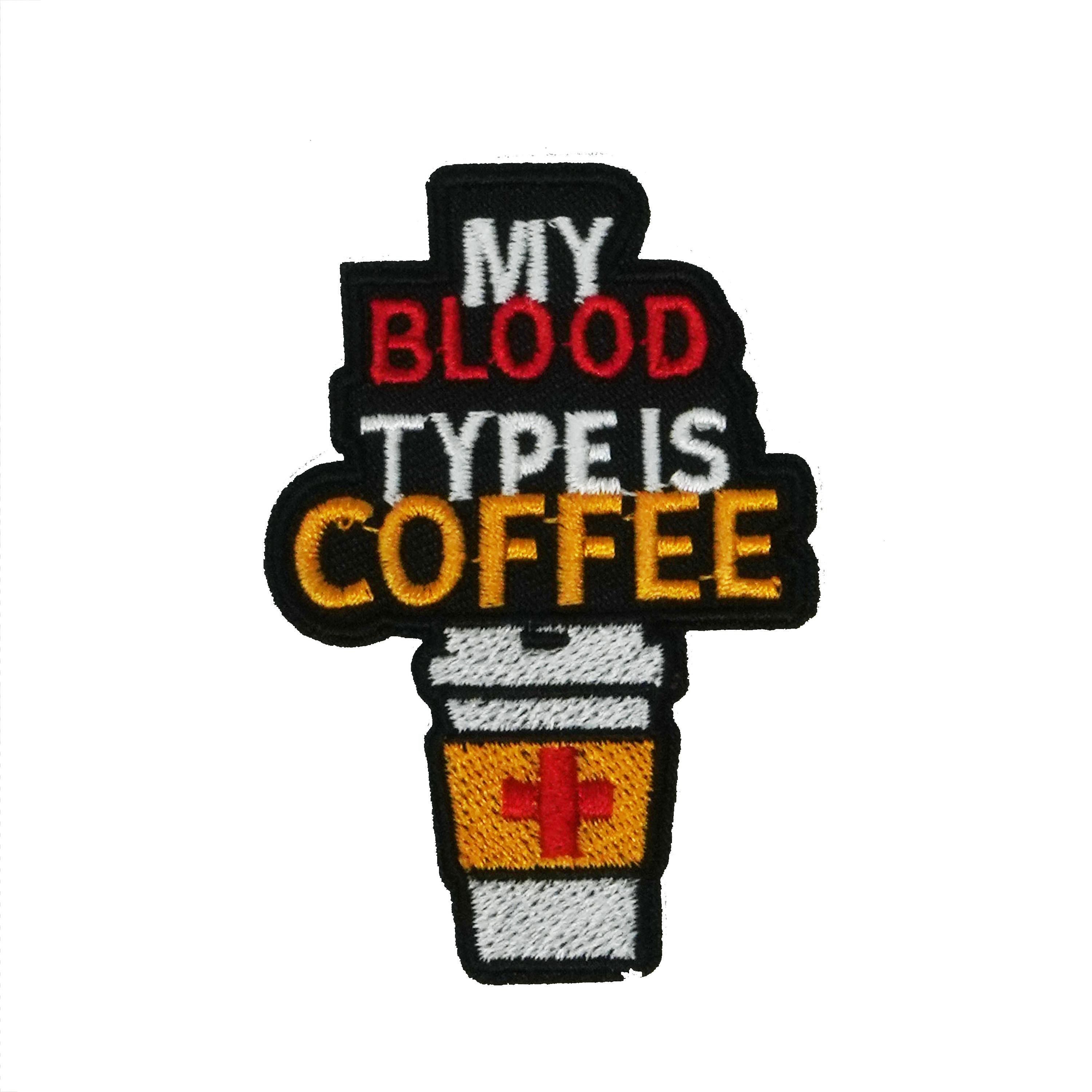 My Blood Type Is Coffee Patch Iron On (7x 5cm)