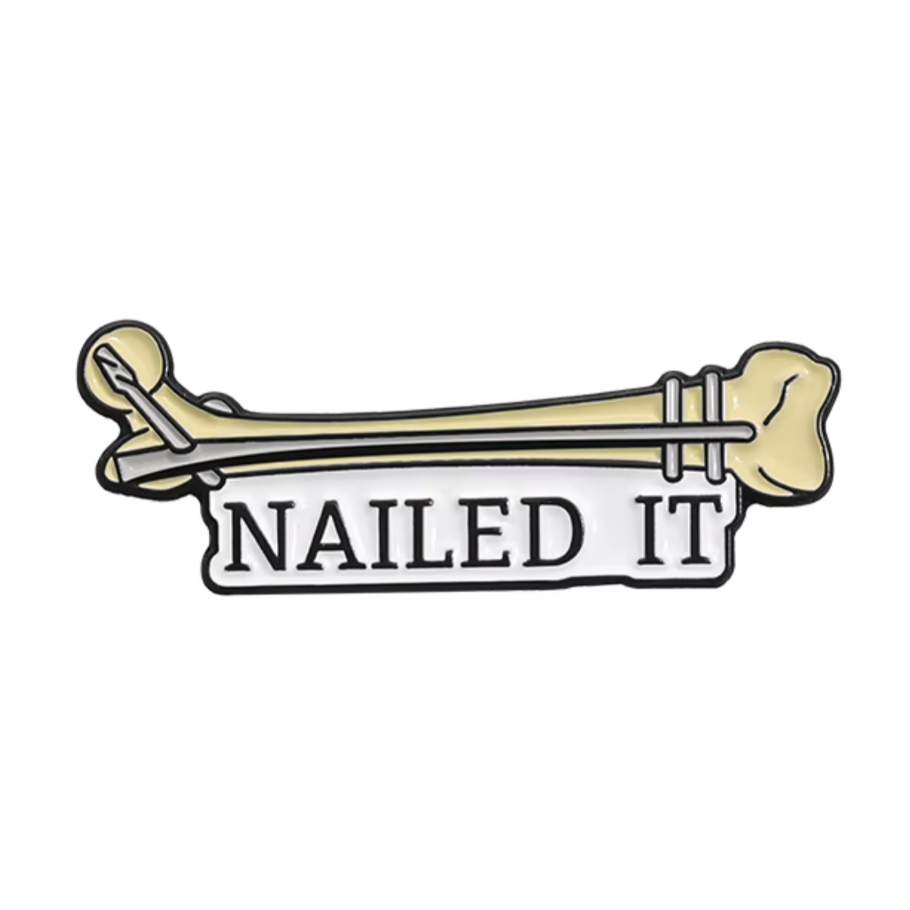 Nailed It Medical Bone Doctor Pin Badge