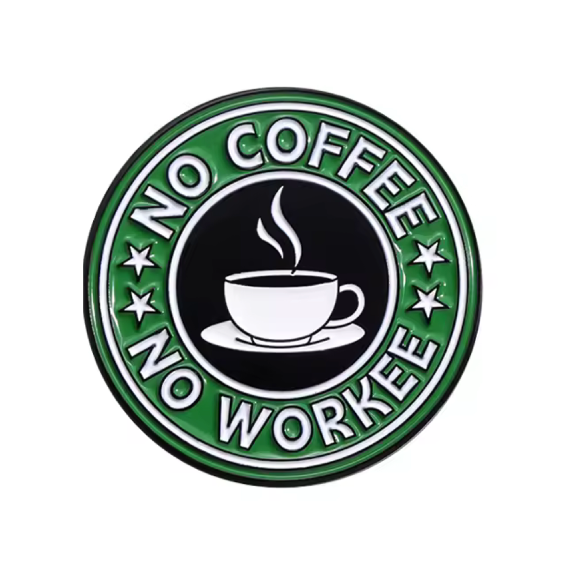 No Coffee No Workee Pin Badge
