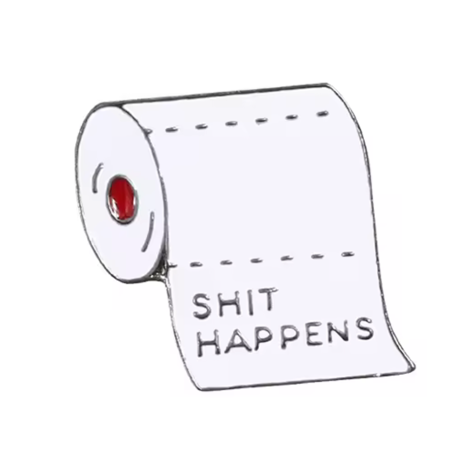 Shit Happens Toilet Paper Pin Badge