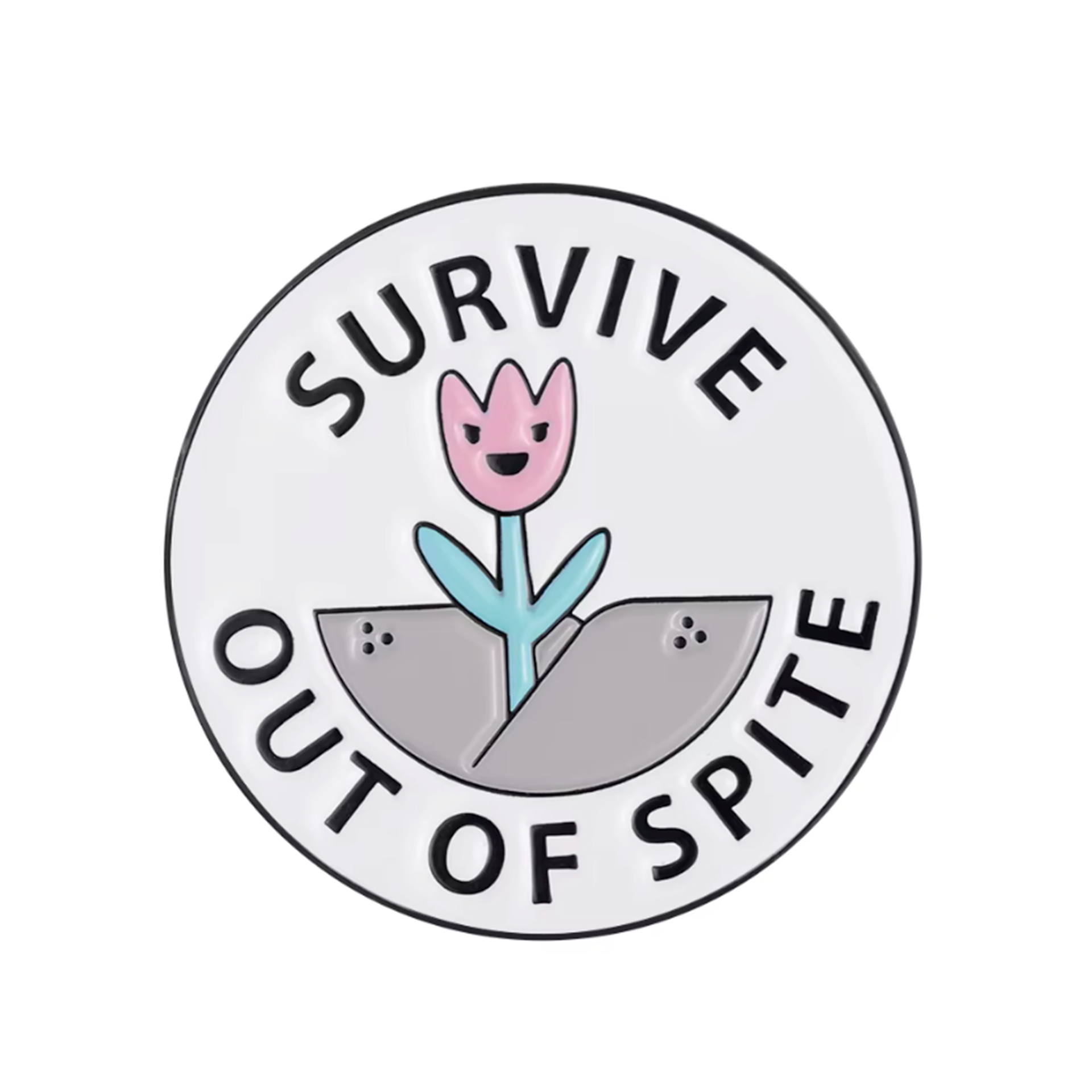 Survive Out Of Spite Flower Pin Badge