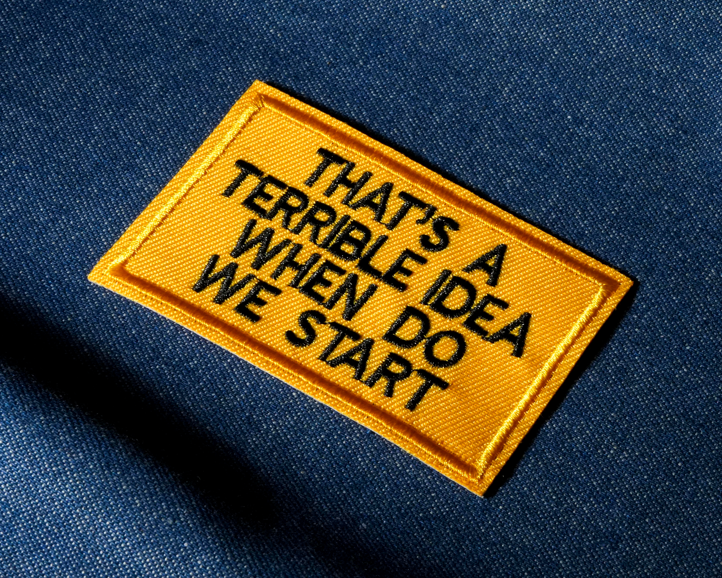 That's A Terrible Idea When Do We Start (5 x 8cm)