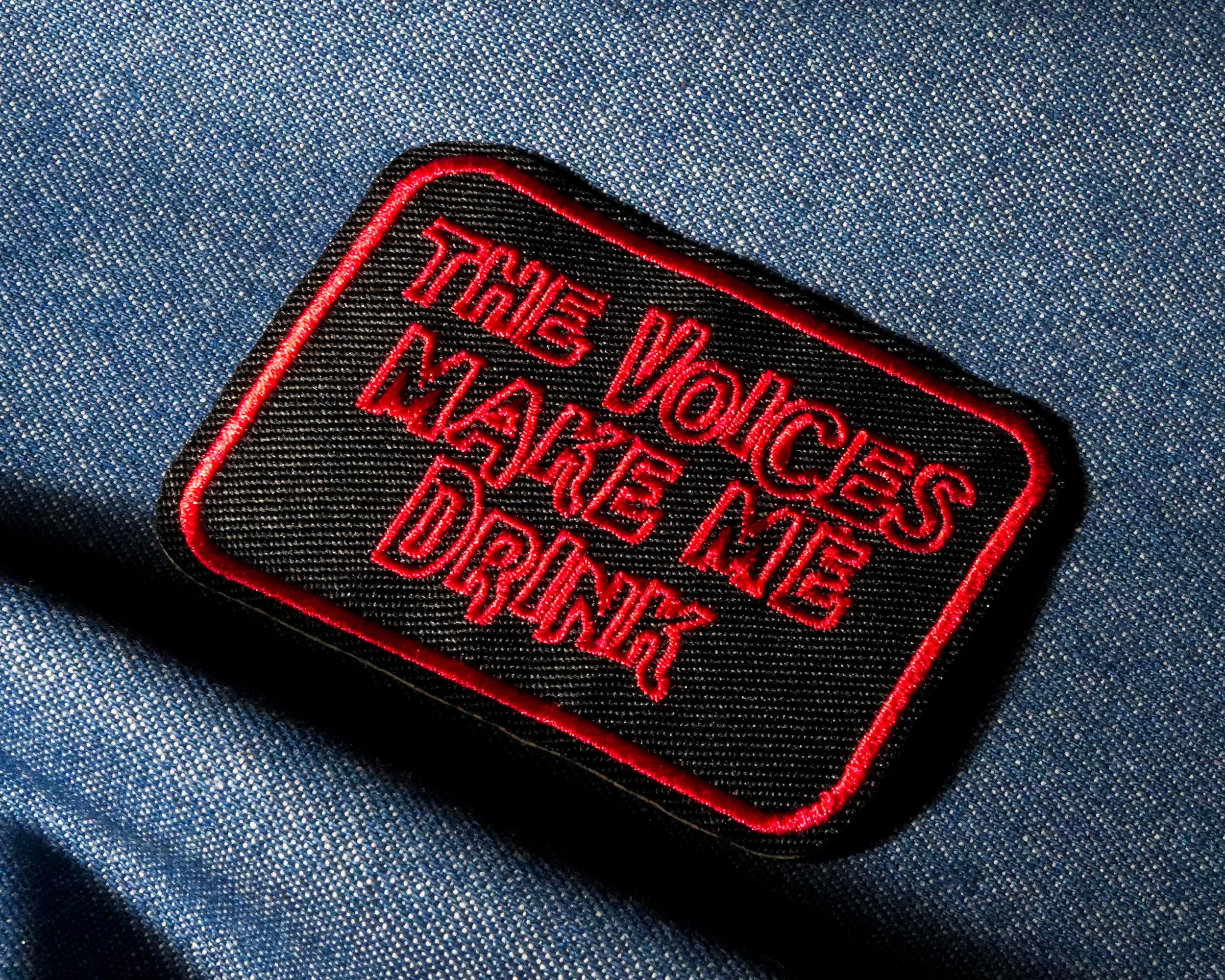 The Voices Make Me Drink Patch Iron On (7 x 5cm)