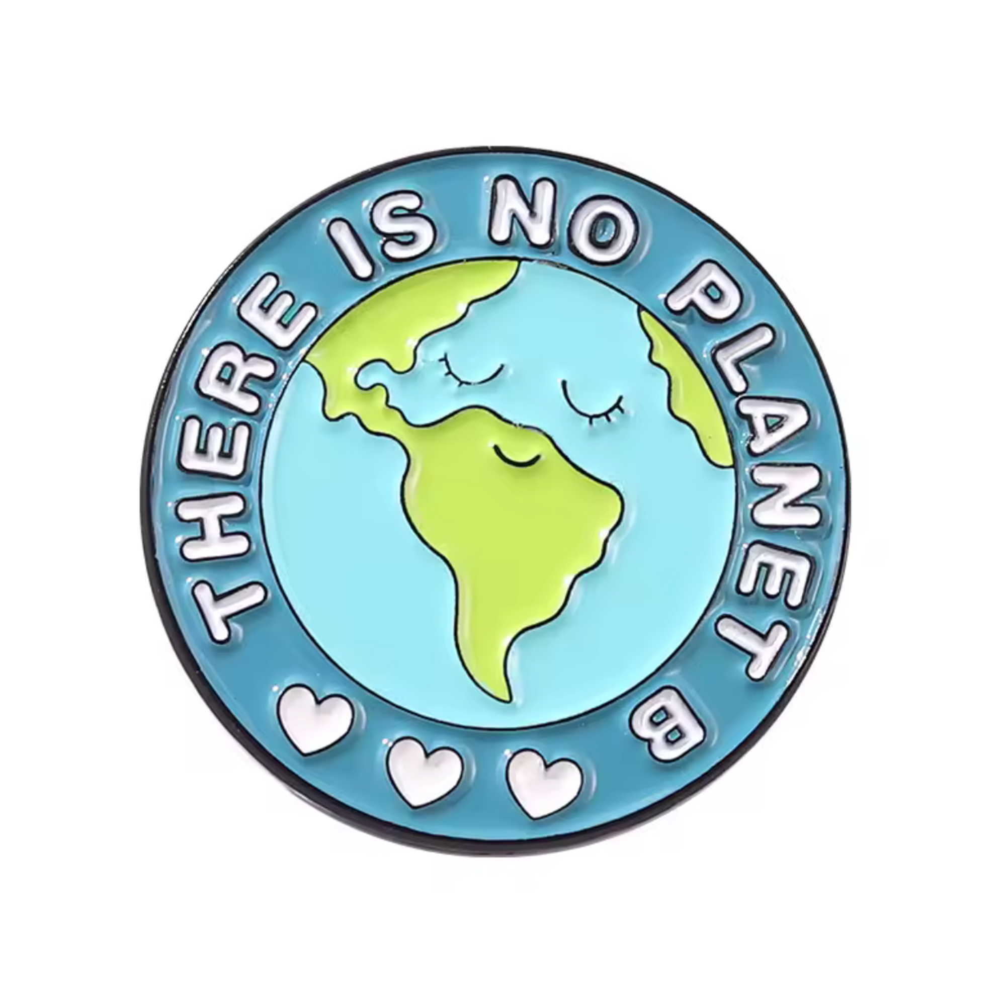 There Is No Planet B Pin Badge