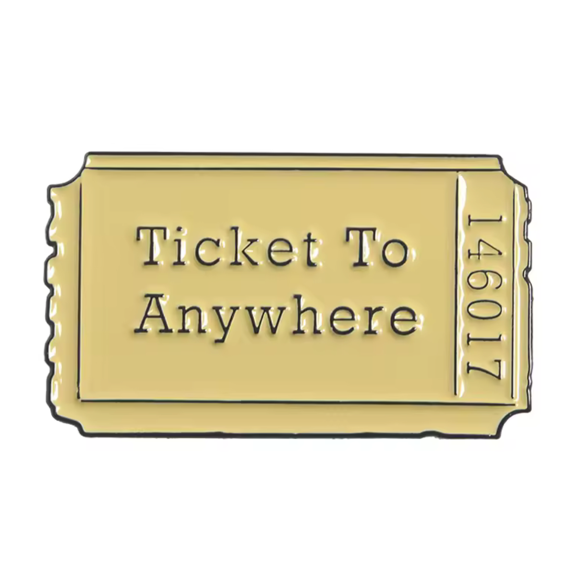 Ticket to Anywhere Pin Badge