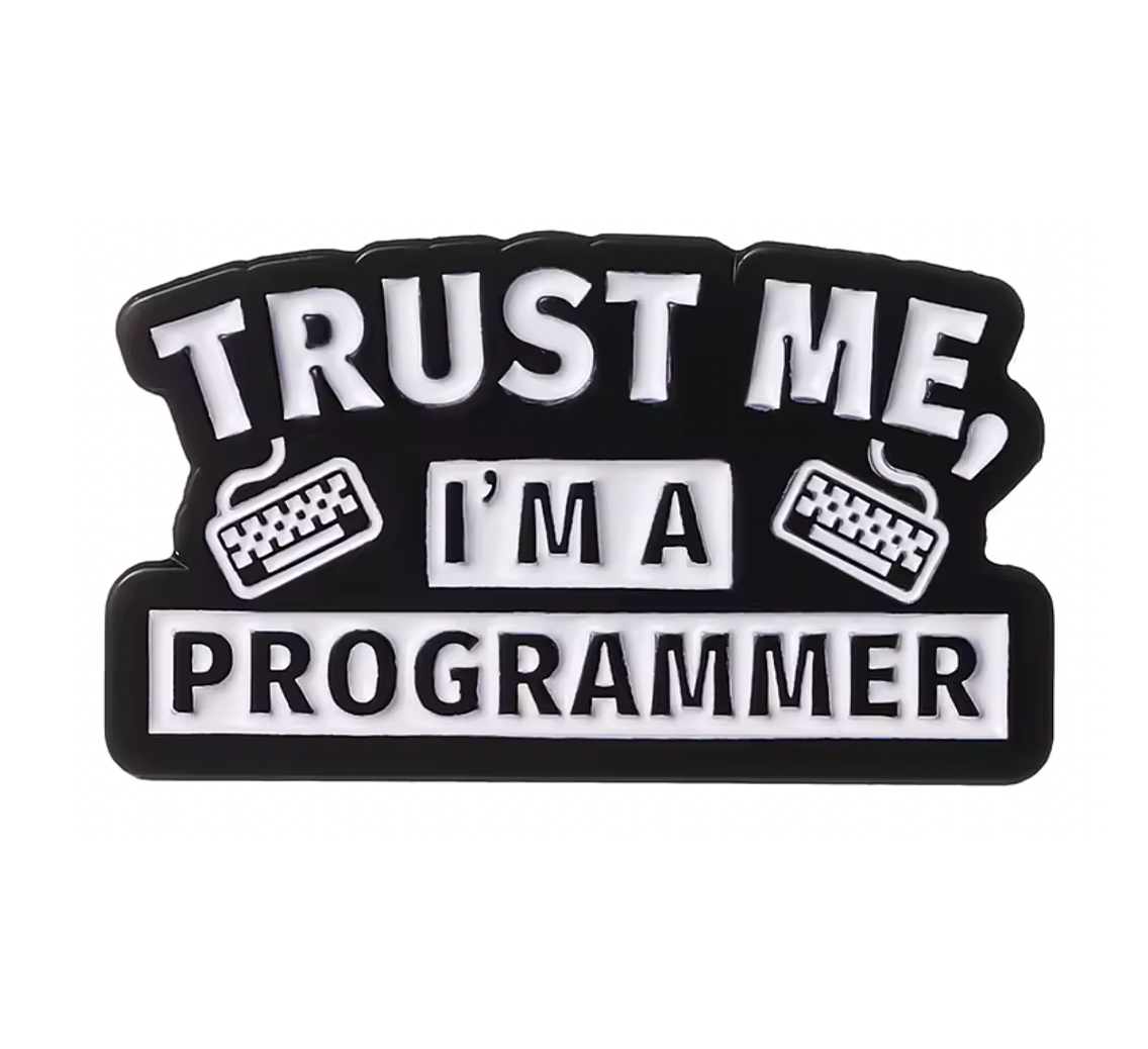 Trust Me I'm A Programmer Code Pin Badge