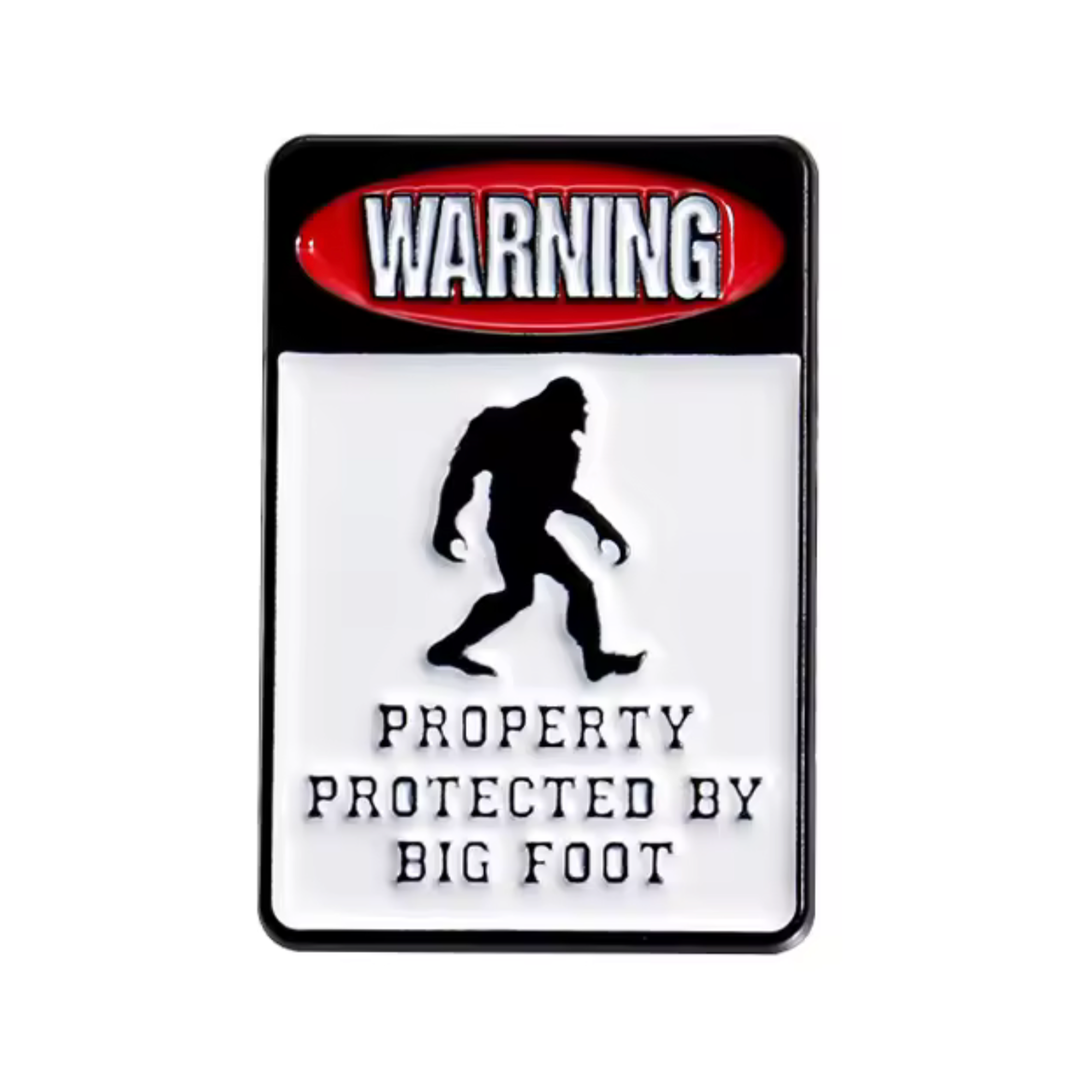 Warning Property Protected By Bigfoot Pin Badge