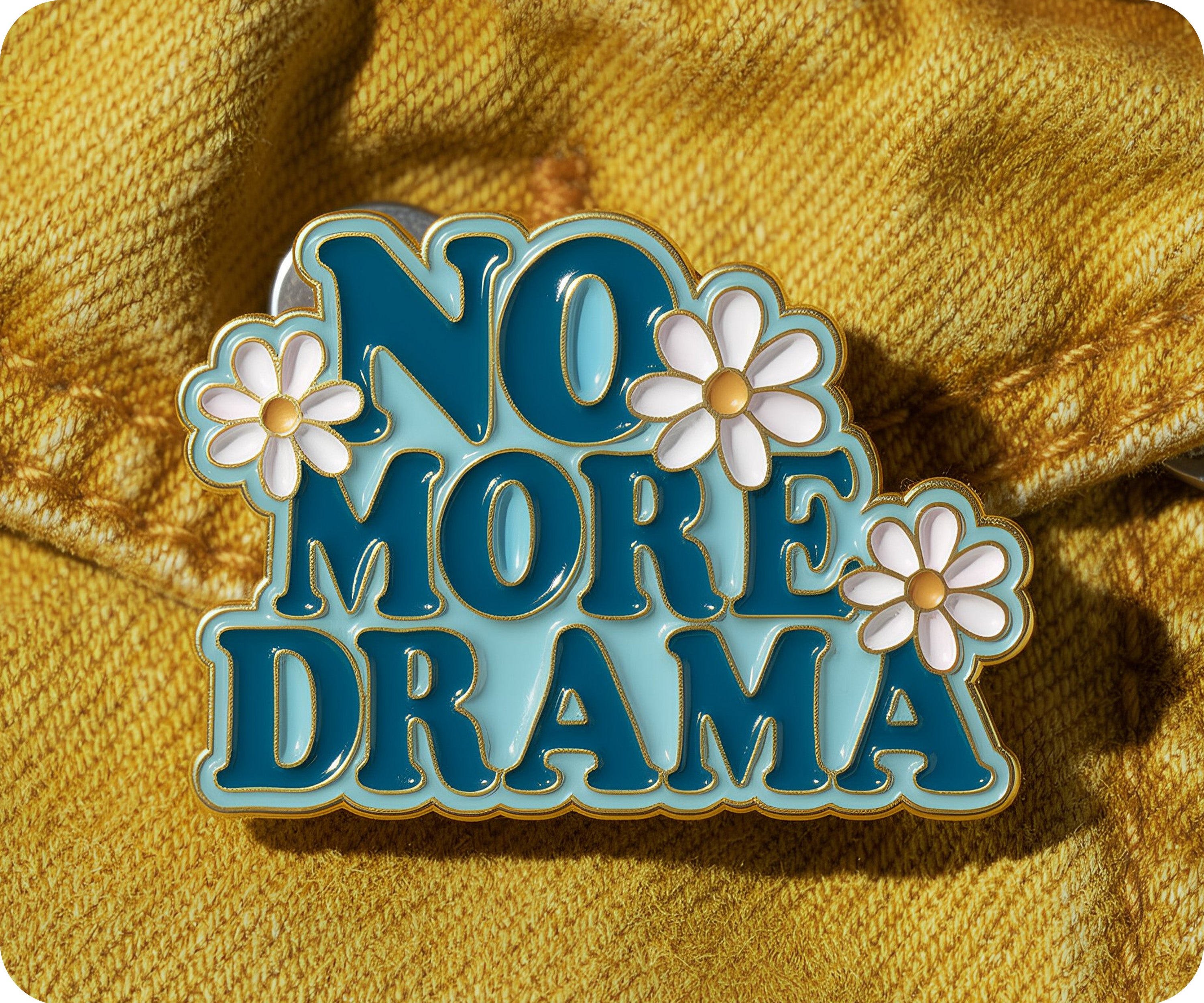 No More Drama Pin Badge