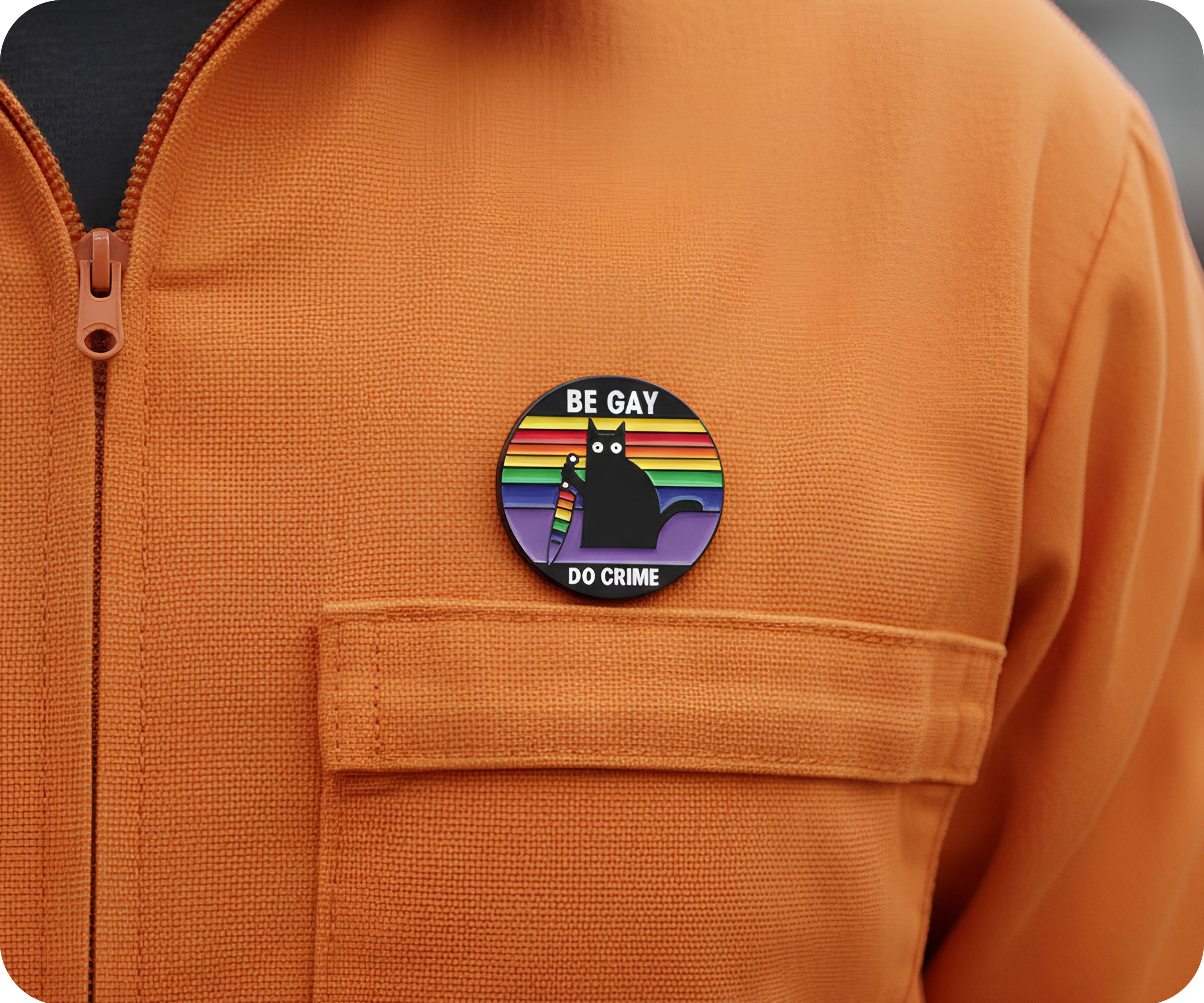 Be Gay, Do Crime Cat Pin Badge