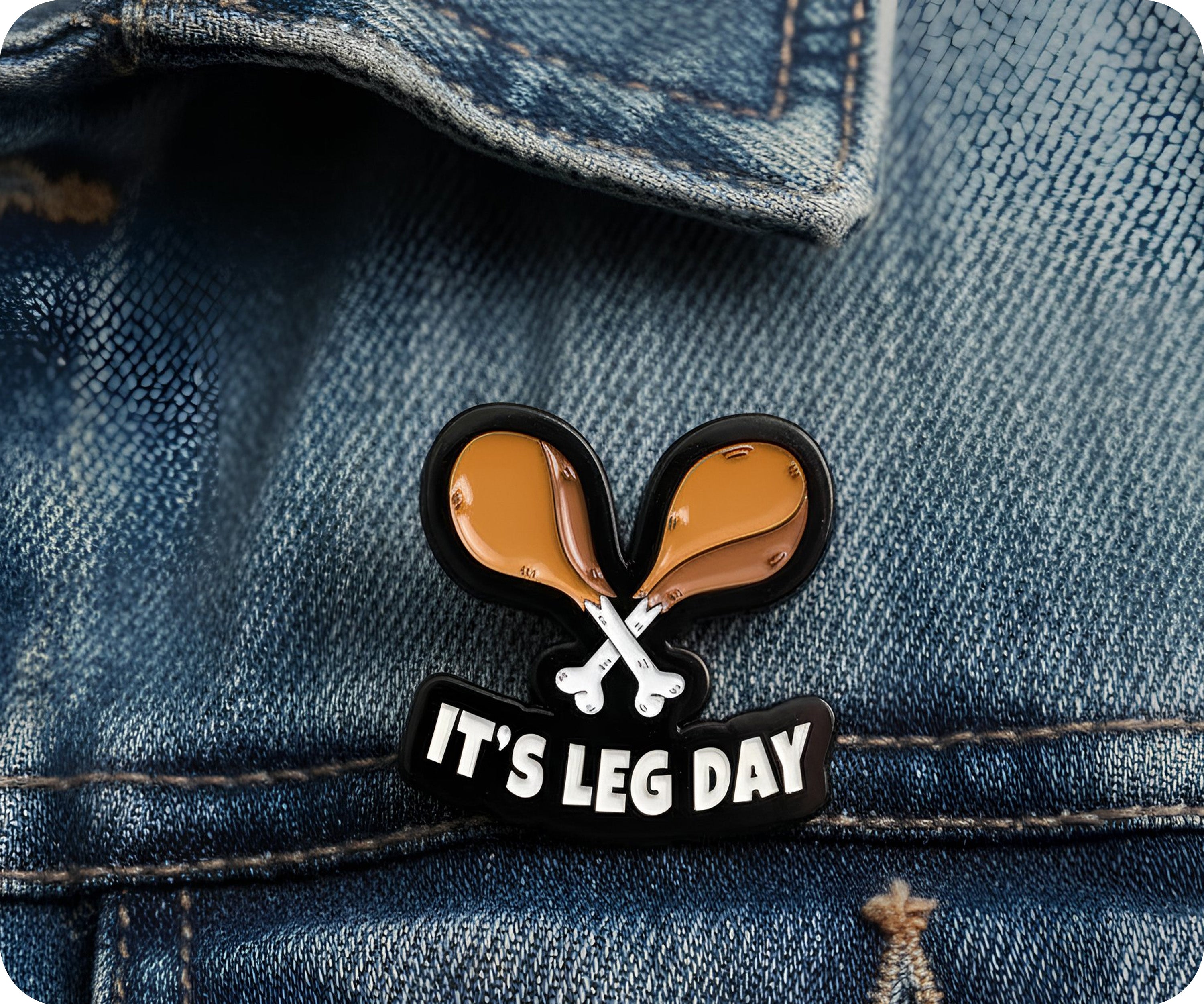 It's Leg Day Pin Badge