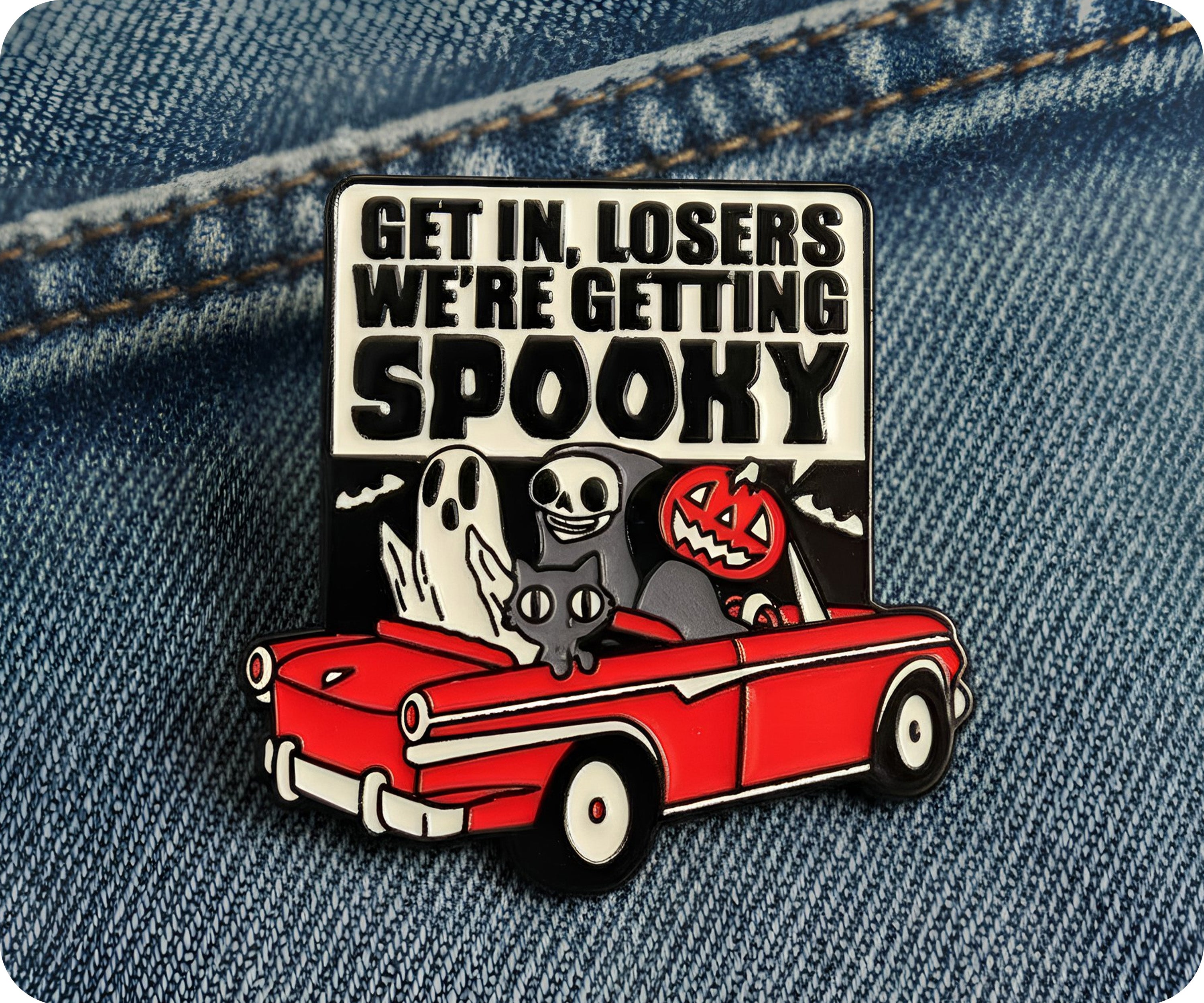 Get In Loser We're Getting Spooky Pin Badge
