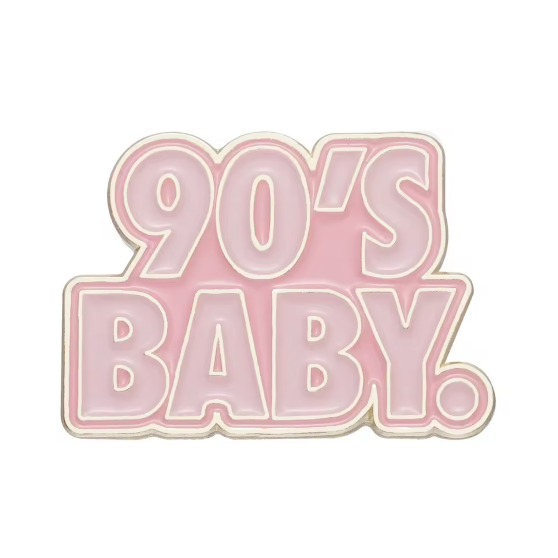 90's Baby Pink Pin Badge