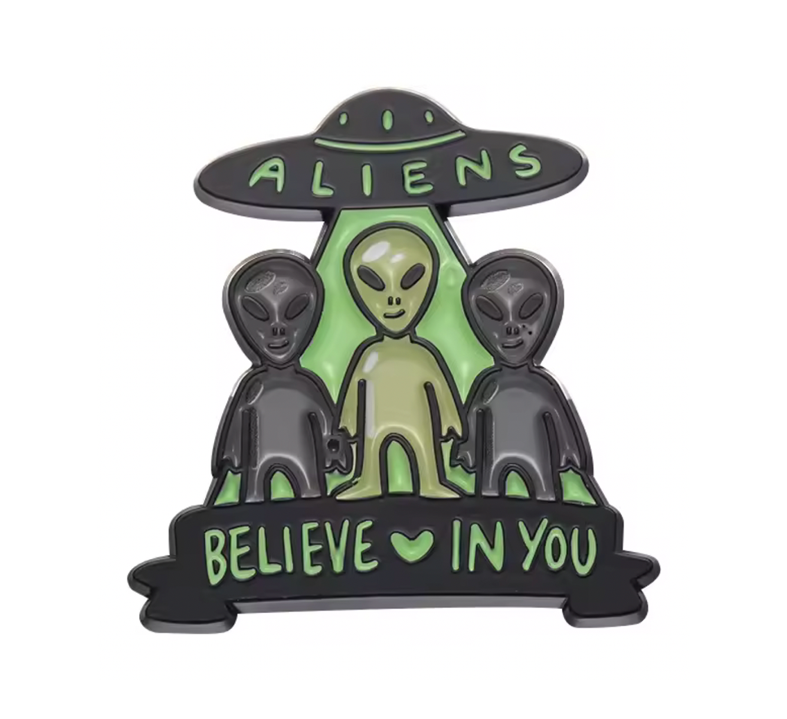 Aliens Believe In You Pin Badge