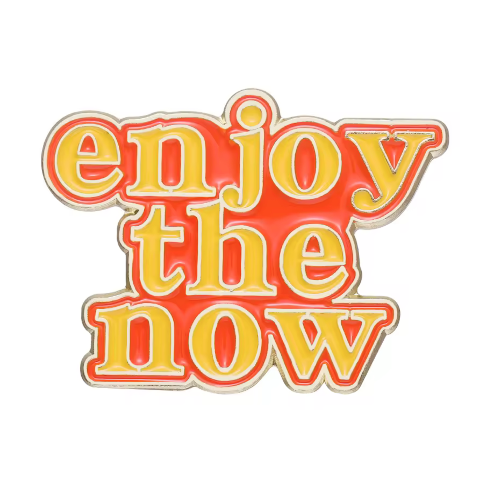 Enjoy The Now Pin Badge