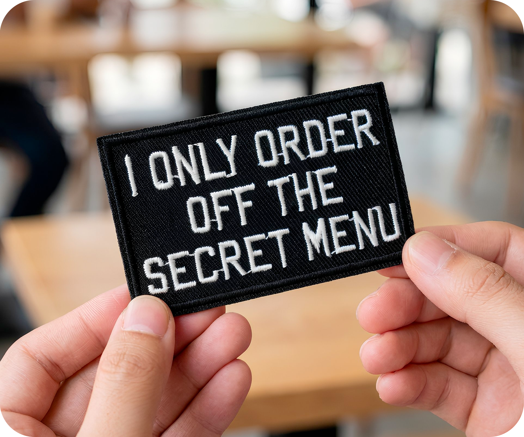 I Only Order Off The Secret Menu Iron On Patch (7.8 x 5cm)
