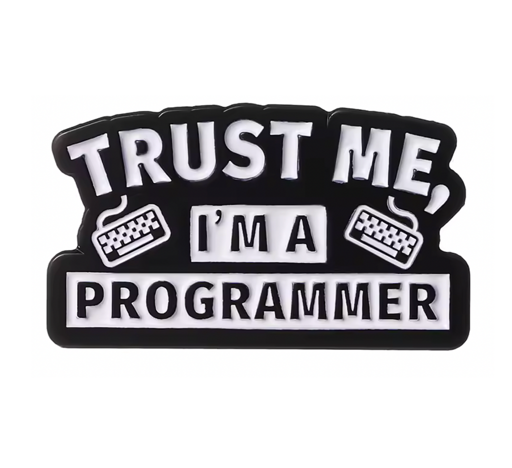 Trust Me I'm A Programmer Code Pin Badge – Tigoli