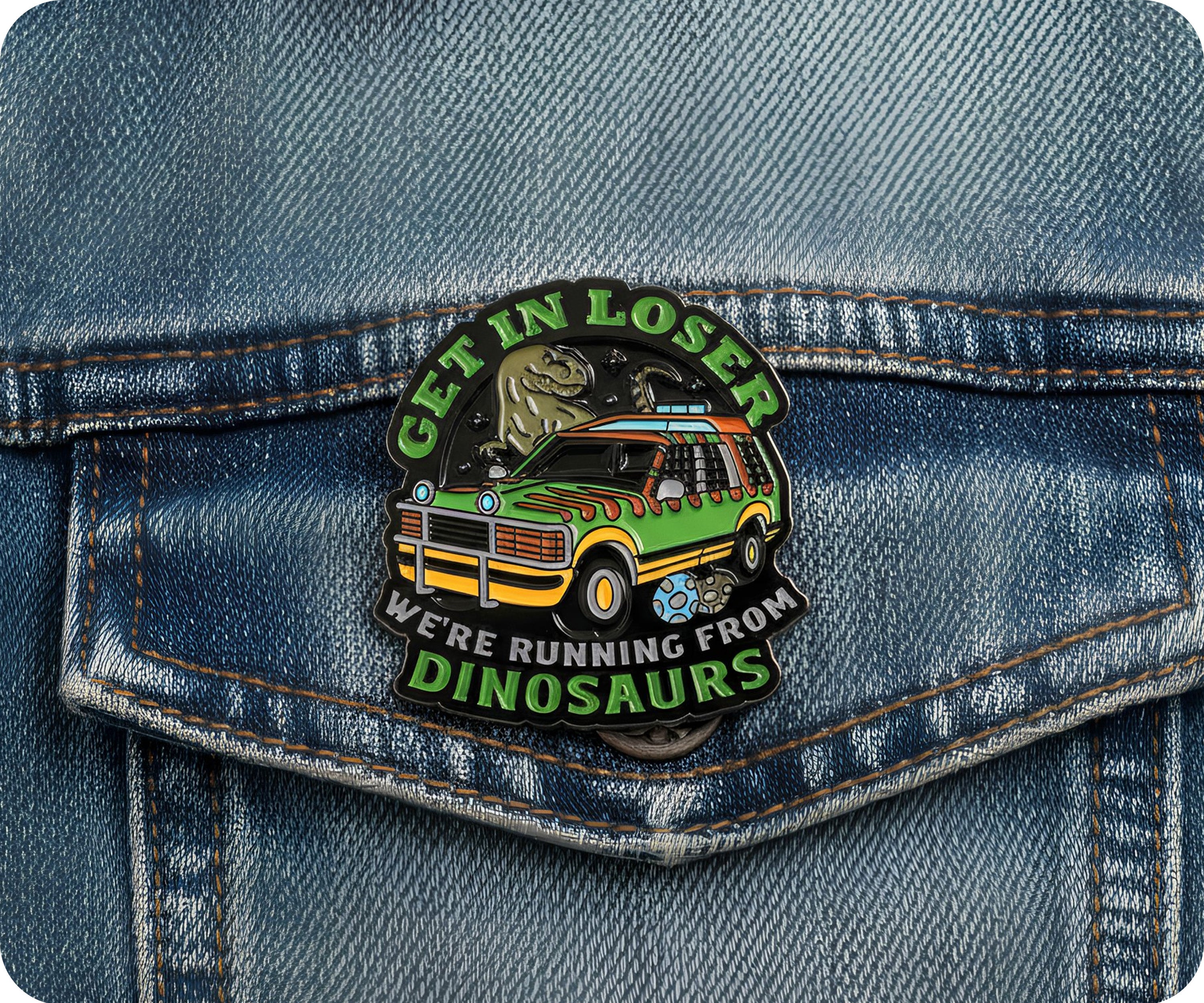 Get In Loser We're Running From Dinosaurs Pin Badge Secondary image