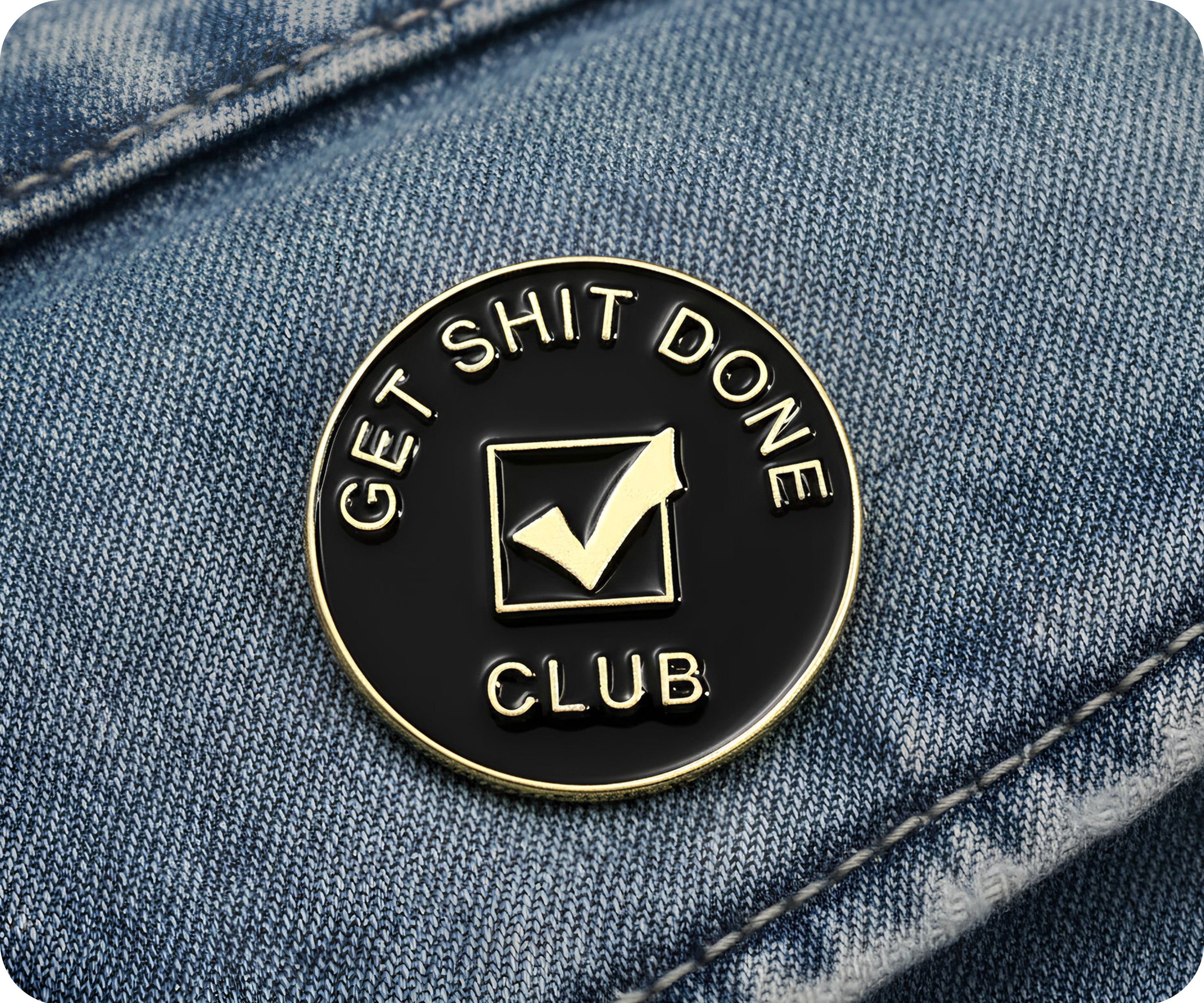 Get Shit Done Club Pin Badge Secondary image