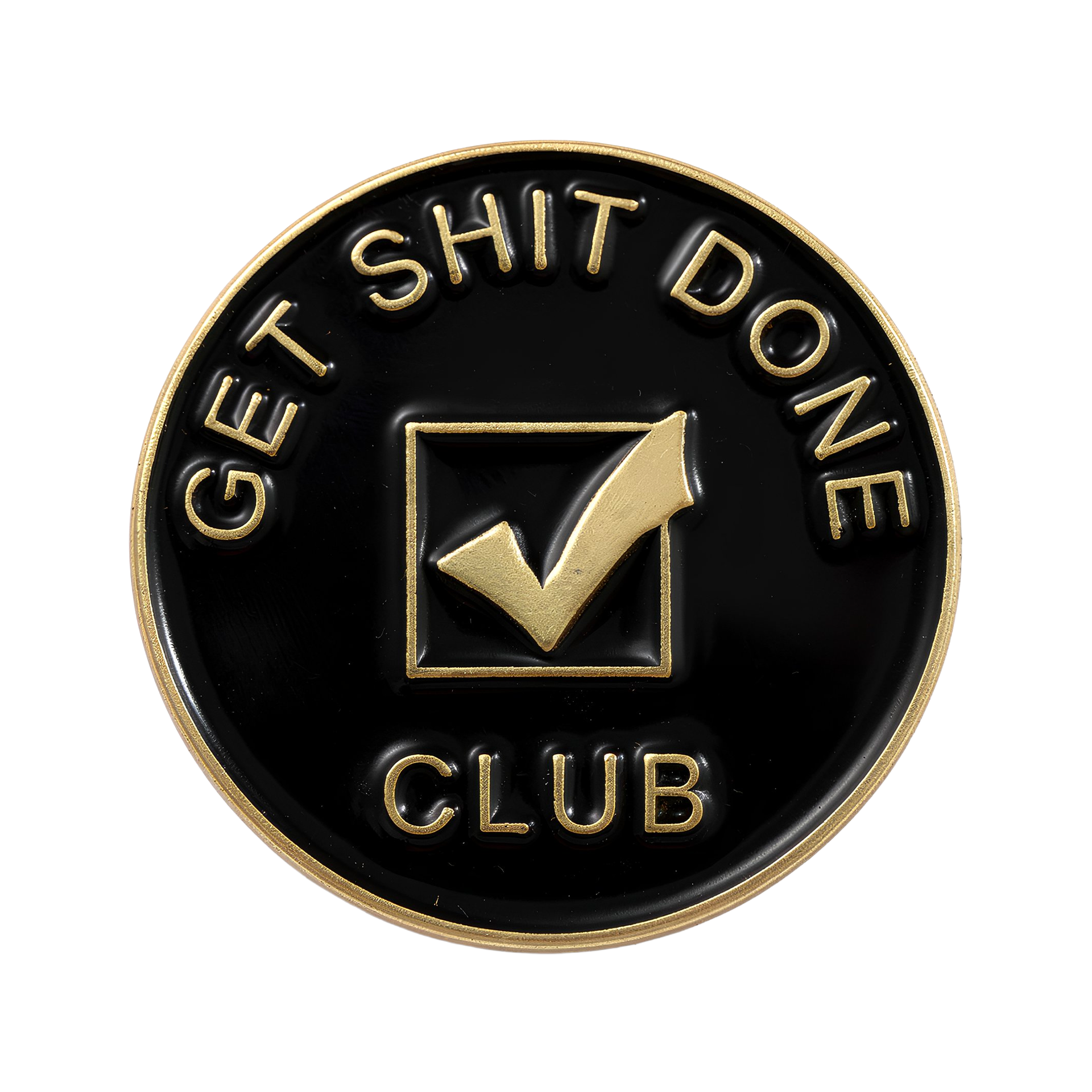 Get Shit Done Club Pin Badge Main image