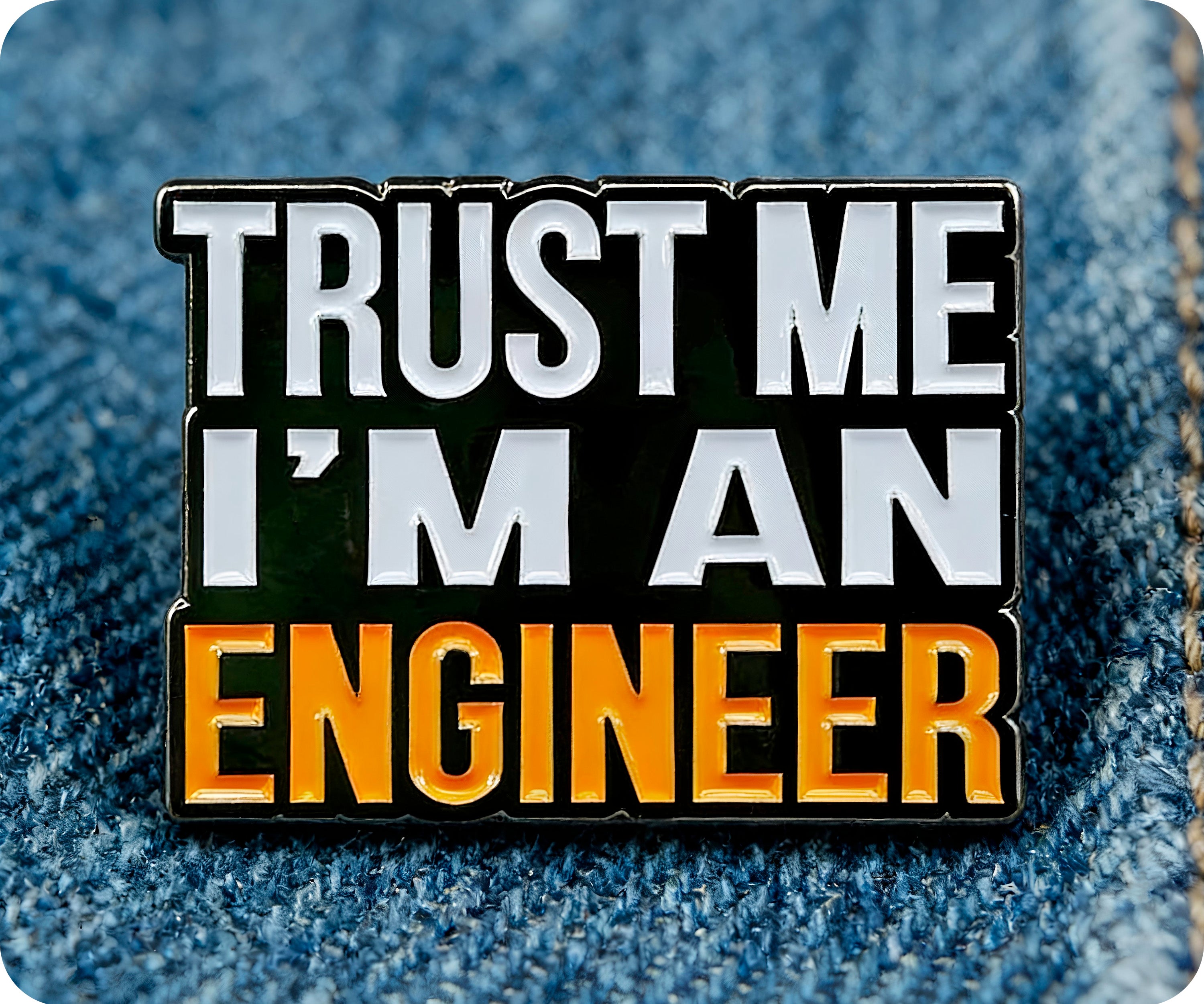 Trust Me I'm An Engineer Pin Badge Secondary image