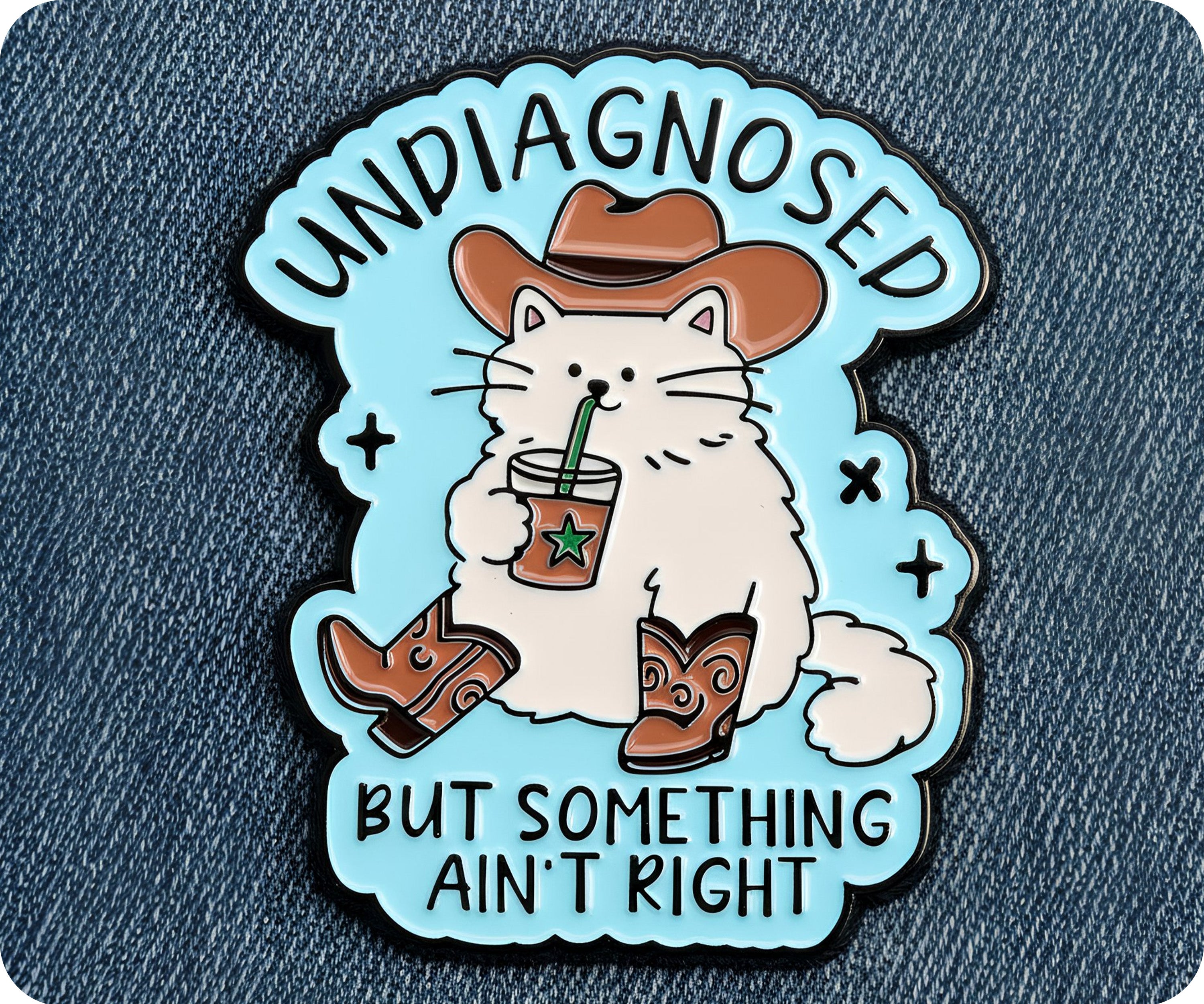 Undiagnosed But Something Ain't Right Pin Badge