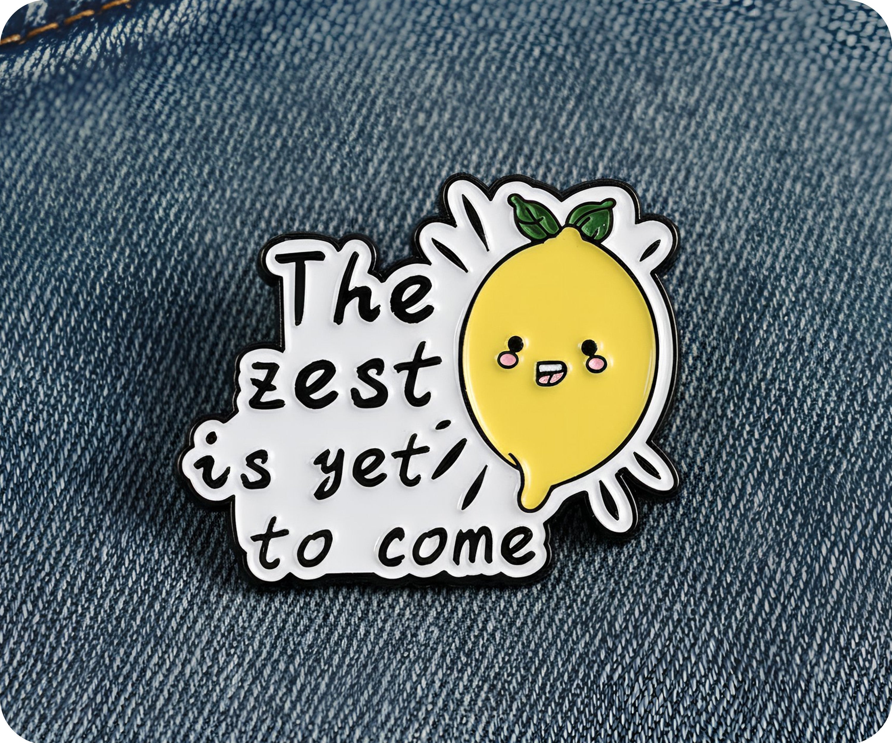 The Zest Is Yet To Come Lemon Pin Badge Secondary image